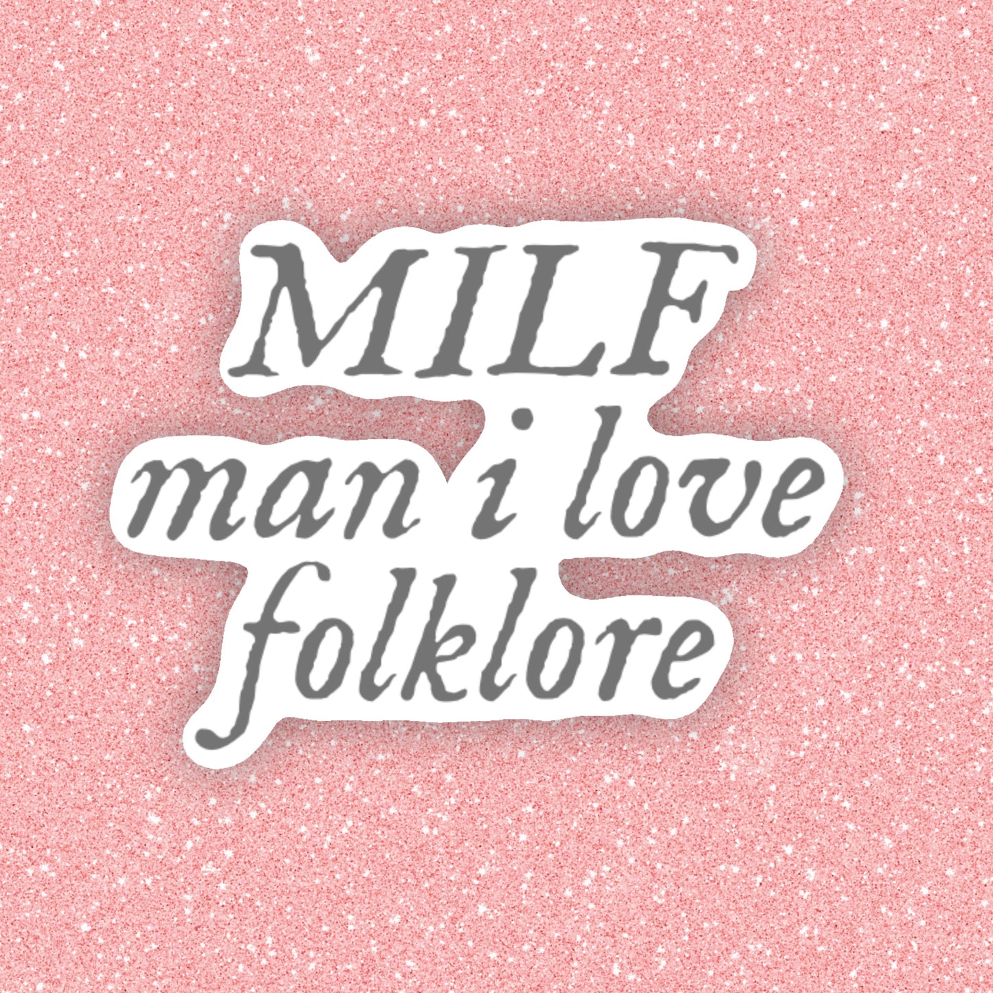Man I Love Folklore Sticker