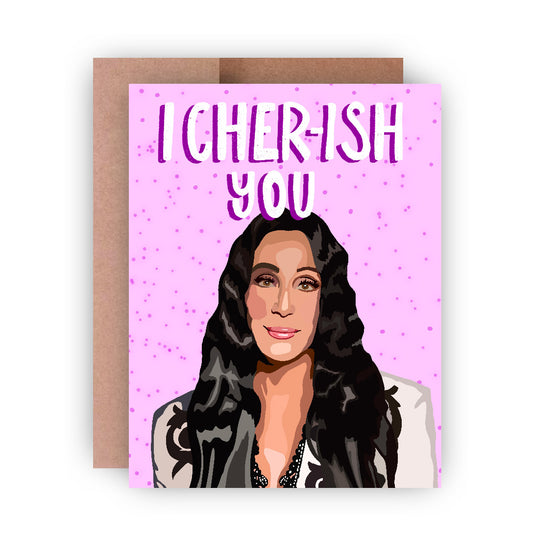 I Cher-ish You Greeting Card