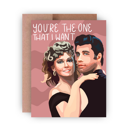 You're The One That I Want Greeting Card