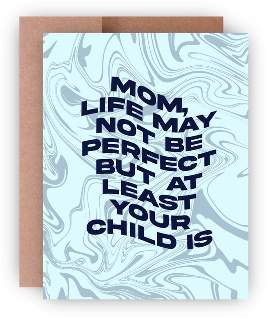 Perfect Child/ren Mother's Day/Mom Greeting Card