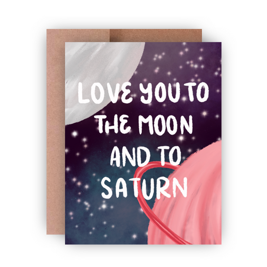 I Love You to The Moon and to Saturn Greeting Card